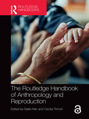 cover image of The Routledge Handbook of Anthropology and Reproduction